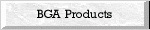BGA Products