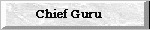 Chief Guru