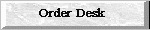 Order Desk